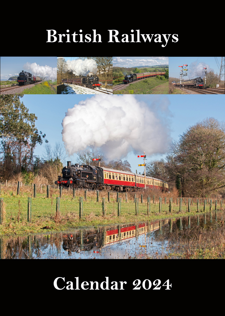 Steam of British Railways Calendar 2024 Writtle Photographic